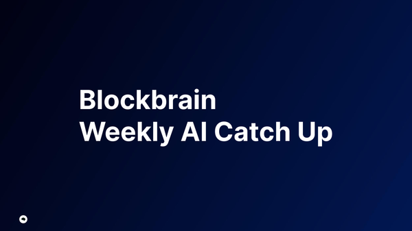 🤖 Blockbrain's AI Weekly Brief: Claude, Gemini Early Year Releases